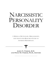 JAMES N. PARKER, M.D. & PHILIP M. PARKER, PH.D. — NARCISSISTIC PERSONALITY DISORDER