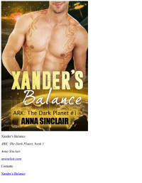 Anna Sinclair — Xander's Balance: ARK: The Dark Planet, book 1