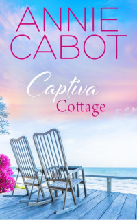 Annie Cabot — Captiva Cottage (Captiva Island Book 11)