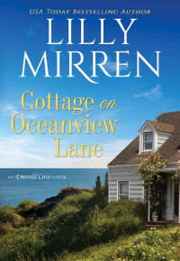 Lilly Mirren [Mirren, Lilly] — Cottage on Oceanview Lane (Emerald Cove Book 1)