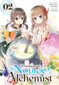 Mizuho Itsuki — Management of a Novice Alchemist: Volume 2