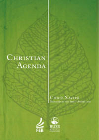 Francisco Cândido Xavier & André Luiz (Espírito) — Christian agenda