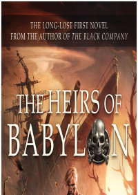 Glen Cook — The Heirs of Babylon