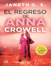 Janeth G. S. — El regreso de Anna Crowell