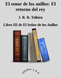 J. R. R. Tolkien — El senor de los anillos: El retorno del rey