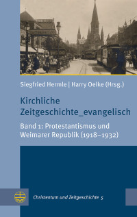 Siegfried Hermle;Harry Oelke; — Kirchliche Zeitgeschichte_evangelisch