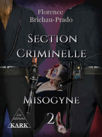 BRICHAU-PRADO, Florence — Section Criminelle-T2-Misogyne