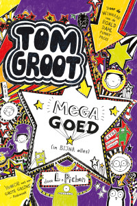 L. Pichon — Tom Groot 5 - Megagoed