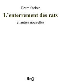 Stoker, Bram — L’enterrement des rats et autres nouvelles