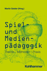 Martin Geisler — Spiel- und Medienpädagogik