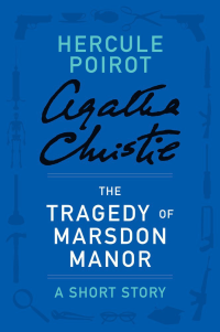 Christie, Agatha [Christie, Agatha] — The Tragedy of Marsdon Manor