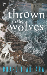 Charlie Adhara — Thrown to the Wolves