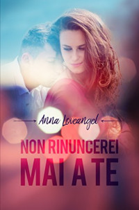 Anna Loveangel — Non rinuncerei mai a te