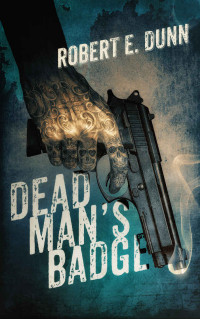 Robert E. Dunn — Dead Man's Badge