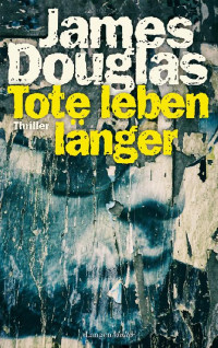 Douglas, James — Tote leben länger