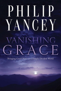 Philip Yancey — Vanishing Grace