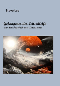 Steve Lee — Gefangener der Zeitschleife