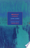 Giono, Jean — Melville: A Novel 