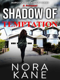 Nora Kane — Margot Harris Mystery 0.5-Shadow Of Temptation
