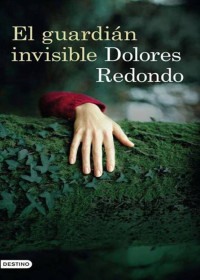 Dolores Redondo — El Guardian Invisible