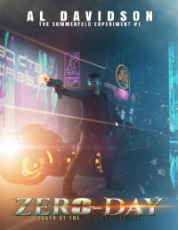 Al Davidson — Zer0-Day: A cyberpunk action adventure: The Sommerfeld Experiment #1