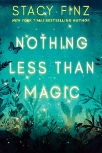 Stacy Finz — Nothing Less than Magic