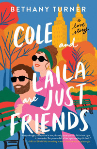 Bethany Turner — Cole and Laila Are Just Friends