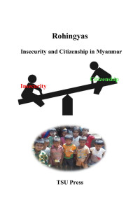 John Lindsay Falvey — Rohingyas; Insecurity and Citizenship in Myanmar (2016)