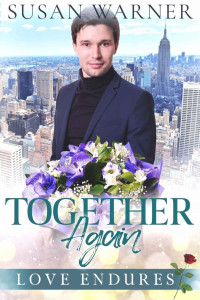 Susan Warner — Together Again: A Clean Billionaire Romance (Love Endures Book 4)