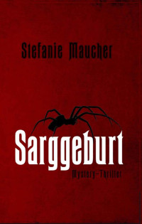 Stefanie Maucher — Sarggeburt (German Edition)