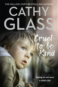 Glass, Cathy — Cruel To Be Kind