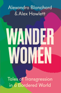 Alexandra Blanchard;Alex Howlett; — Wander Women