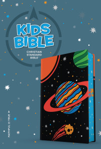 CSB Bibles by Holman; — CSB Kids Bible, Space