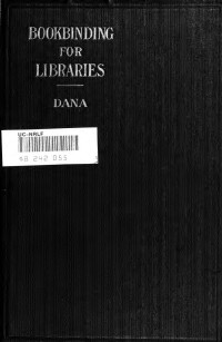 Dana, John Cotton, 1856-1929 — Notes on bookbinding for libraries