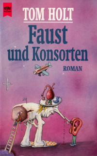 Tom Holt [Holt, Tom] — Faust und Konsorten