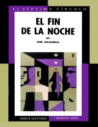 John D. MacDonald — El Fin De La Noche (2ª Ed.)