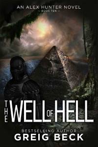 Greig Beck — The Well of Hell