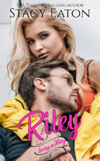 Stacy Eaton [Eaton, Stacy] — Riley (Loving a Young Book 4)