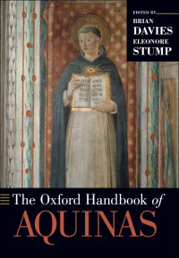 BRIAN DAVIES AND ELEONORE STUMP — The Oxford Handbook of Aquinas (Oxford Handbooks)