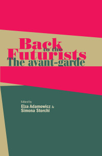 Elza Adamowicz;Simona Storchi; — Back to the Futurists