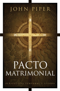 John Piper; — Pacto matrimonial