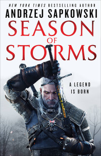 Andrzej Sapkowski [Sapkowski, Andrzej] — Season of Storms