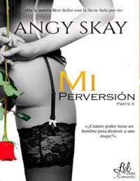 Angy Skay — Mi perversión