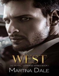 Martina Dale — West (The Moral Compass Series Book 1)