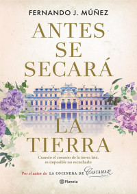 Fernando J. Múñez — Antes se secará la tierra