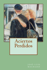 Jose Luis Machado — Aciertos perdidos