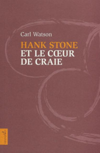 Carl Watson — Hank Stone et la coeur de craie