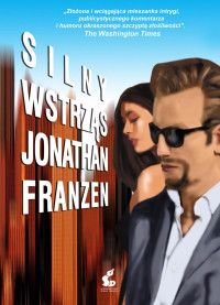 Jonathan Franzen — Silny wstrząs