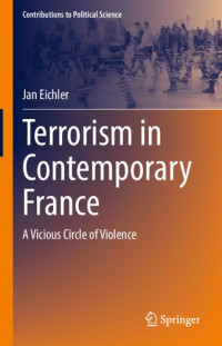 Jan Eichler — Terrorism in Contemporary France: A Vicious Circle of Violence