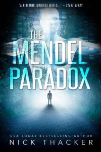 Nick Thacker [Thacker, Nick] — The Mendel Paradox (Harvey Bennett Thrillers Book 9)